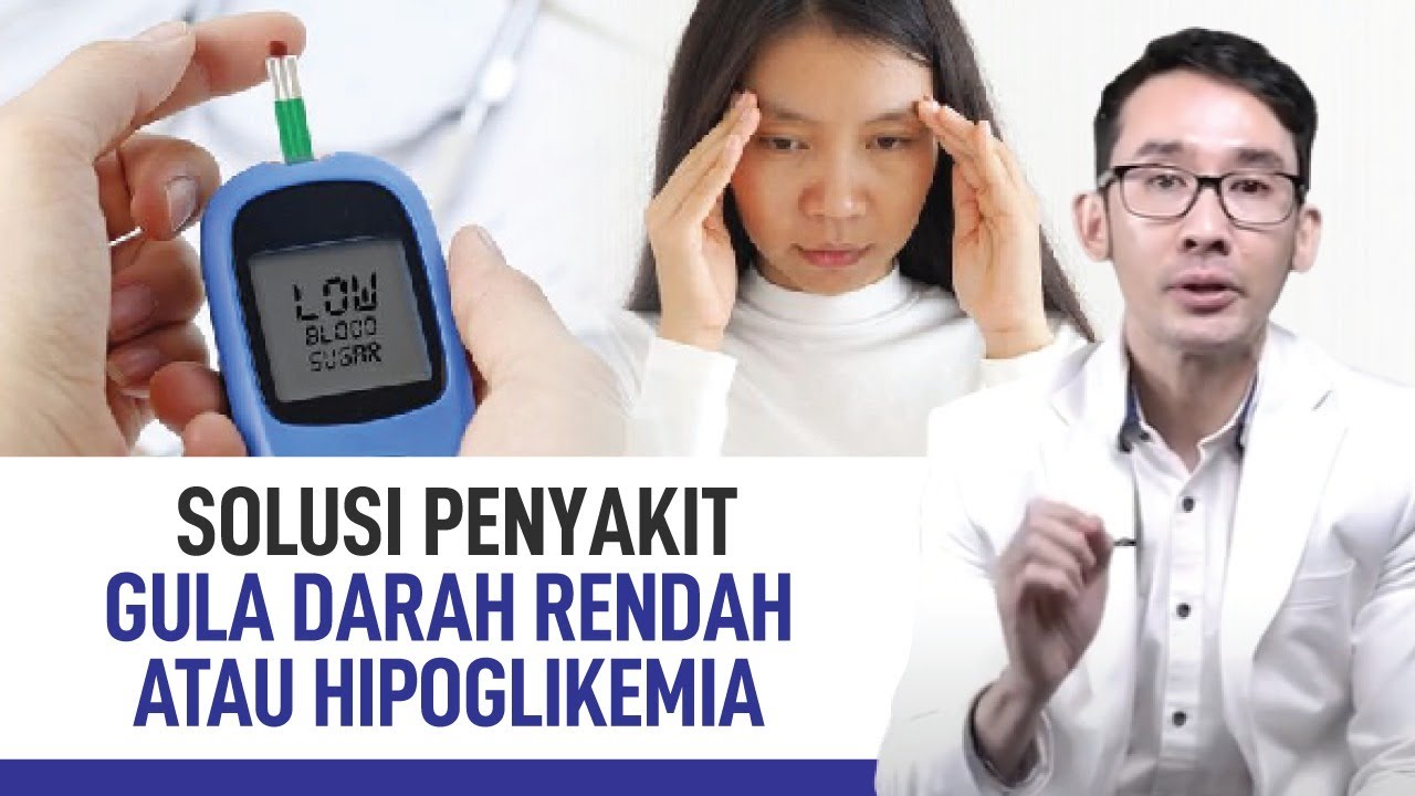 Gula Darah Rendah atau Hipoglikemia Gejala, Penyebab, dan Pencegahannya Kata Dokter YouTube