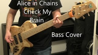 Video thumbnail of "Alice in Chains - Check My Brain Bass Cover"