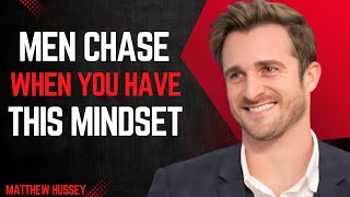 Unlock the Queen Mindset & Let Men Chase You || Matthew Hussey || Dating Tips