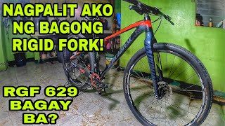 NAGPALIT AKO NG RIGID FORK! RGF 629 MAGANDA KAYA?