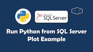 Run Python Script from SQL Server - Plot Example
