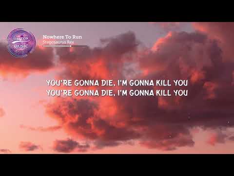 Stegosaurus Rex Nowhere To Run Lyrics