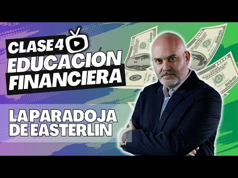 La paradoja de Easterlin - Curso Educación Financiera - Capítulo 4 -TradingForex TV