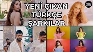 Yeni Çıkan Türkçe Şarkılar | 22 Eylül 2024