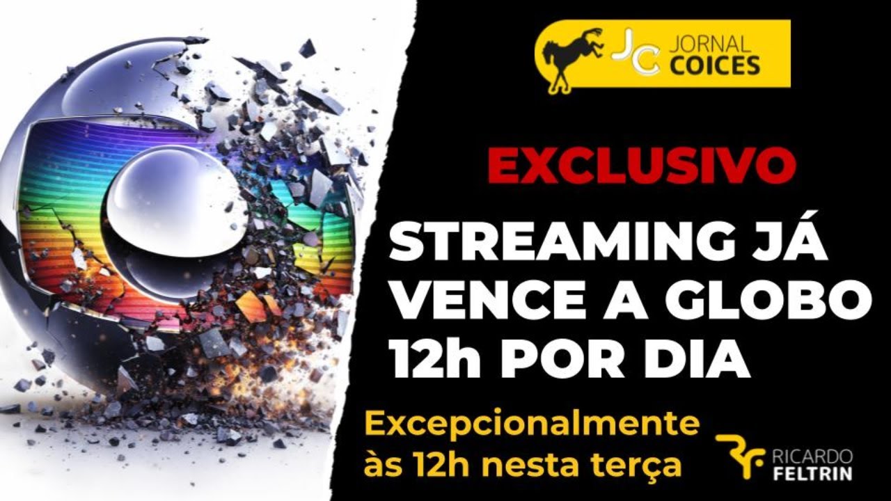 JC - STREAMING JÁ BATE A GLOBO 12 HORAS POR DIA