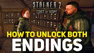 Stalker 2 Cost of Hope All Endings - How To Unlock All Endings