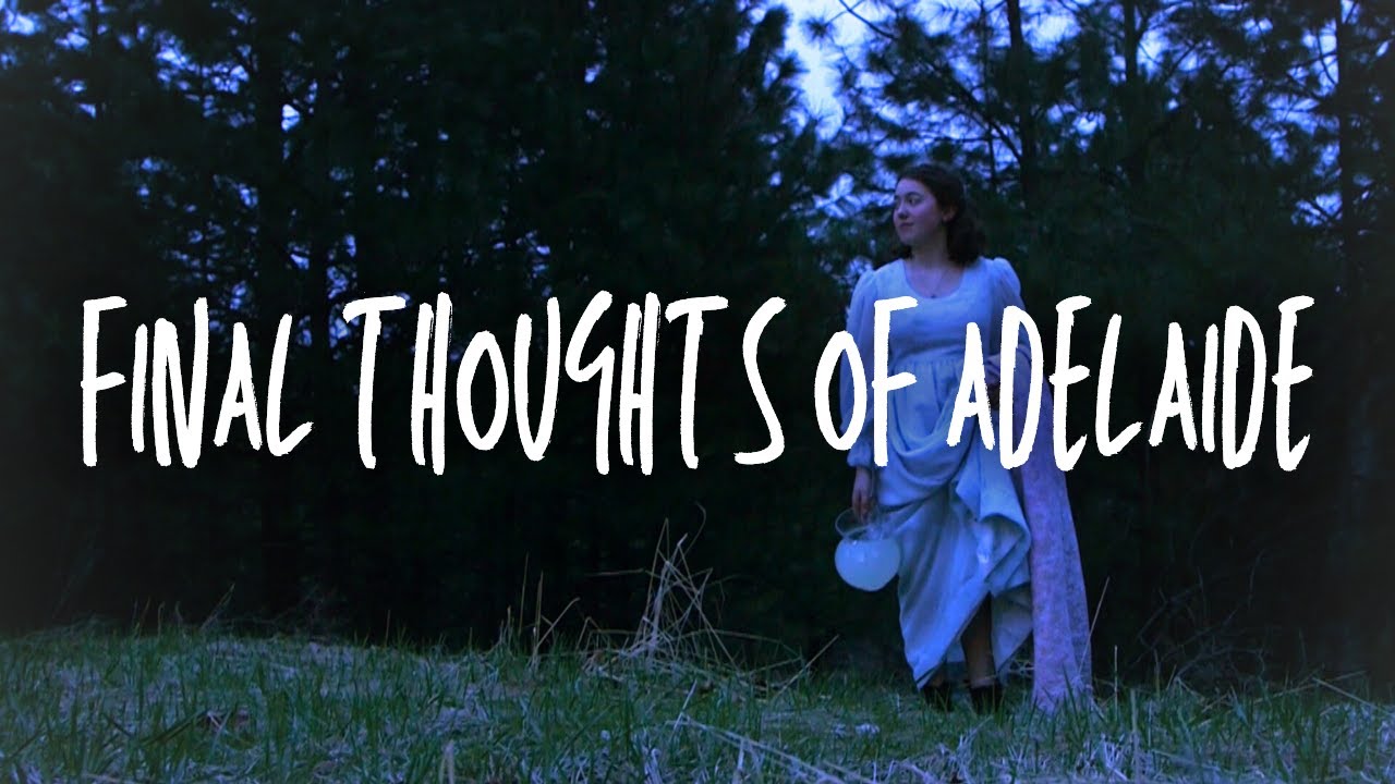 Final Thoughts Of Adelaide - A Film by Ella Arlene