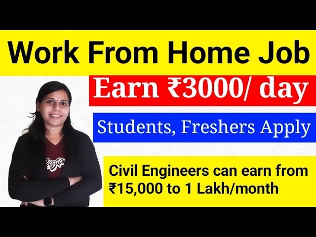 civil engineers can earn Rs. 15 000 to Rs.1Lakh per month work from home jobs for civil engineers