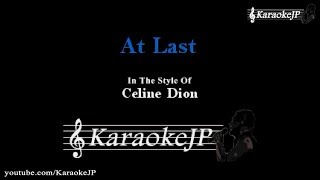 At Last (Karaoke) - Celine Dion