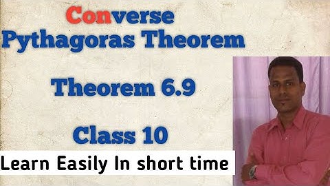 Converse of Pythagoras Theorem | Class 10 Maths | Theorem 6.9 NCERT Explained with Proof