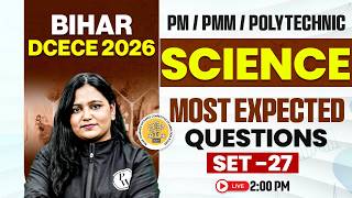 Bihar Paramedical Class 2026 | Science Practice Set-27 | Bihar DCECE PE/PM/PMM Science By Himani mam