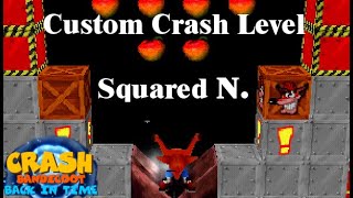 Crash Bandicoot Back in Time Custom Kaizo Level: Squared N