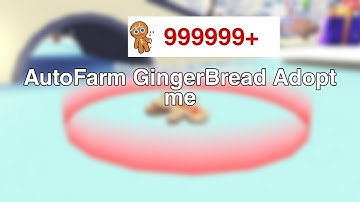 Adopt me AutoFarm GingerBread Script Script Arceus X Link on Description