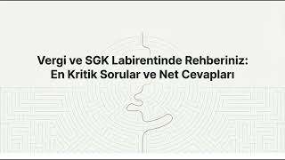 Vergi ve SGK’da En Kritik Sorular – Net Cevaplar