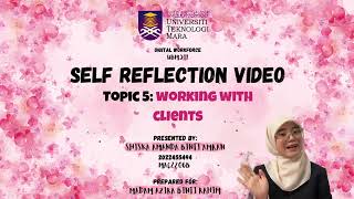 UBM 599 DIGITAL WORKFORCE: SELF REFLECTION VIDEO (SHISKA AMANDA BINTI AMRAN_2022455494_MAC2206B)