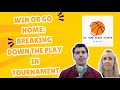 Win or Go Home: Breaking down the play in tournament