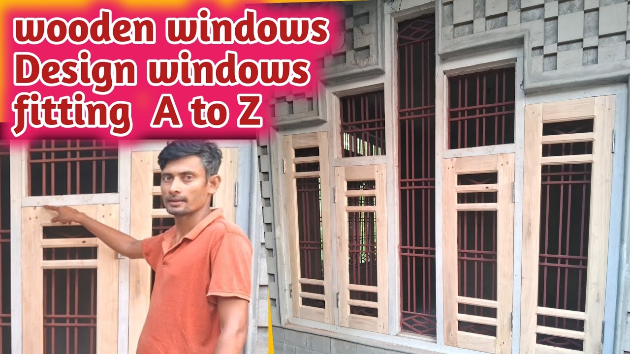 Wooden Windows Design Windows Fitting A to Z Kabja Huck Kise Lagie