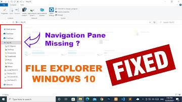 FIX - Navigation Pane is missing from File Explorer in Windows 10