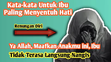 Motivasi Arti Kehidupan | Kata-kata Paling Sedih Teruntuk Ibu | Siapkan Tisu