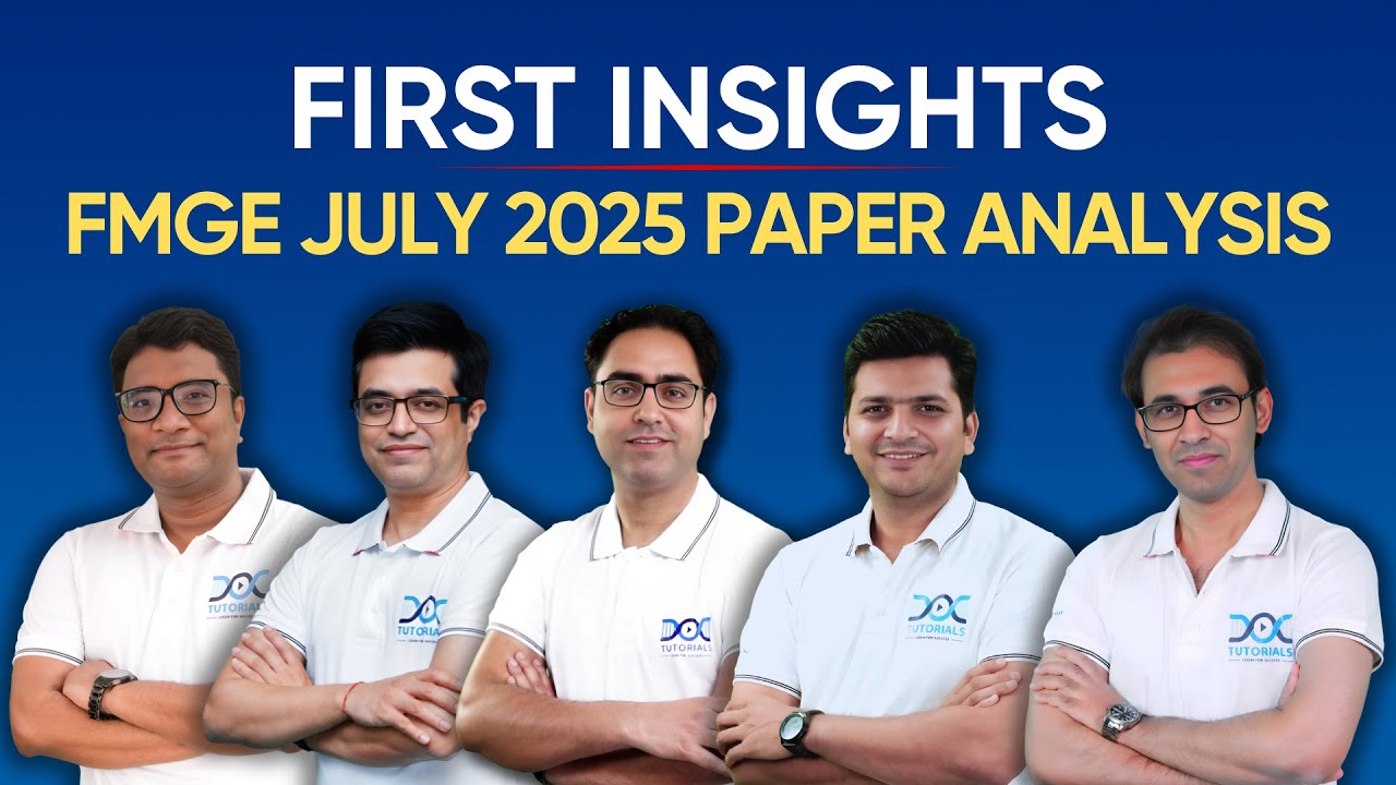 FMGE July 2025 First Insights | FMGE July 2025 Paper Analysis | FMGE July 2025 Paper Review