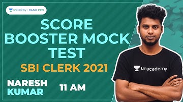 Score Booster Mock Test For Sbi Clerk Part - XII | Naresh Kumar | SBI Clerk 2021 | Unacademy Bank Pr