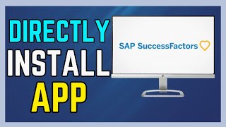 How to Directly Install Success Factor App - (Full Guide!)