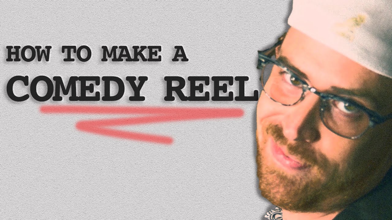 How to Make a PERFECT Comedic Acting Reel! +6 Acting Tips YouTube