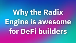 Why the Radix Engine is awesome for DeFi builders
