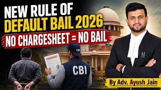 New Rule Of Default Bail 2026 | No Chargesheet = NO Bail | Smart & Legal Guidance