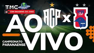 PARANAVAÍ 1 X 1 PARANÁ CLUBE #AOVIVO COM IMAGENS DO JOGO | FINAL do Paranaense 2ª Divisão jogo 1