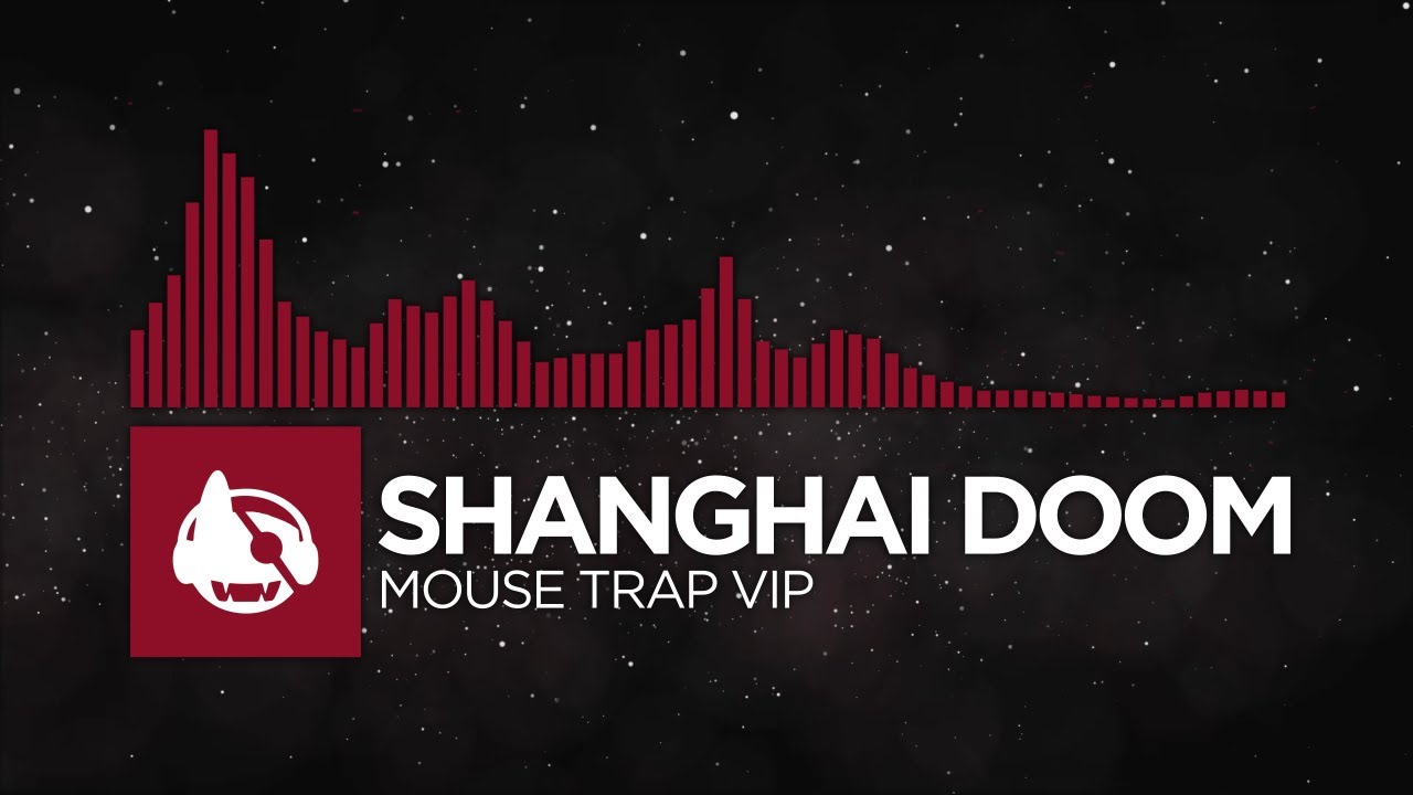 Watch [Trap] - Shanghai Doom - Mouse Trap VIP on YouTube