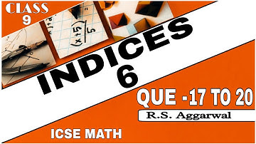 Indices | Class 9th Math Exercise 6 Que. 17 TO 20 | R.S.Aggarwal Math | ICSE MATH