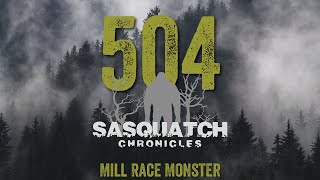 SC EP:504 Mill Race Monster