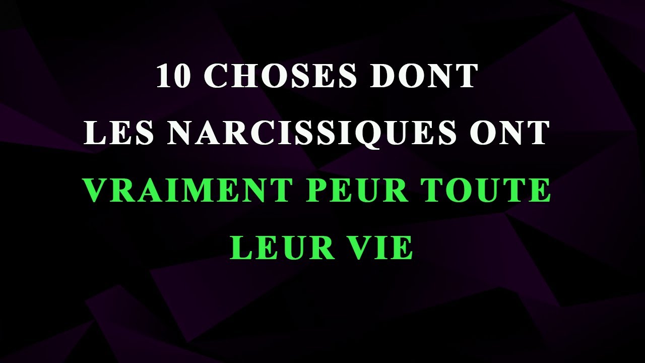 10 choses qui inquiètent et effraient réellement les narcissiques tout au long de leur vie