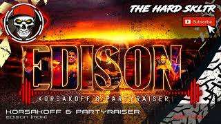 Korsakoff & Partyraiser - Edison [MOH]