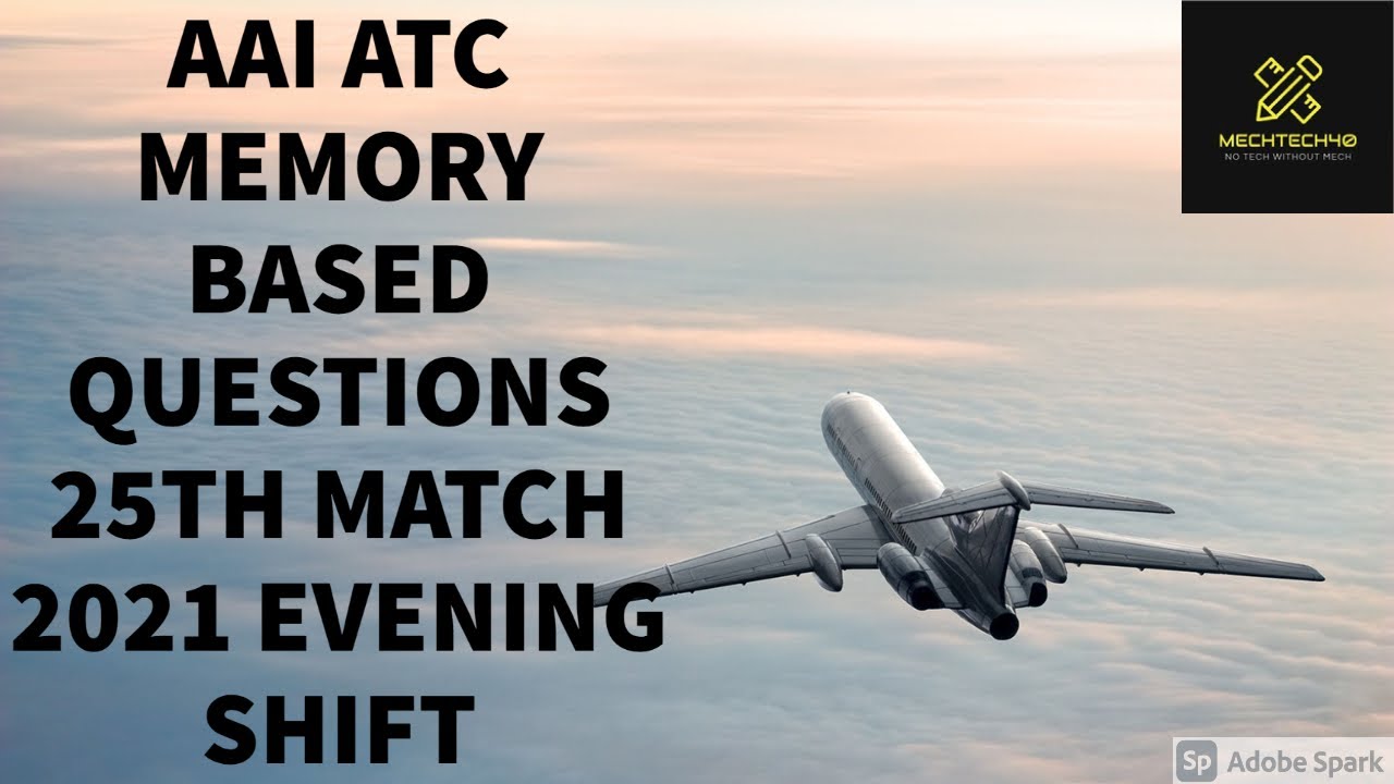AAI ATC MEMORY BASED QUESTIONS 25TH MATCH 2021 EVENING SHIFT