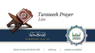 Ramadhan 25 - Live - Taraweeh Prayer - Islamic Society of Frederick