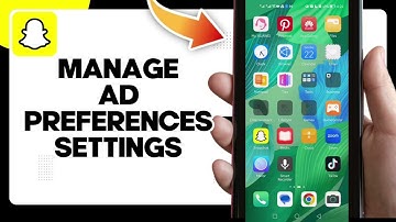 How To Manage Ad Preferences Settings On Snapchat
