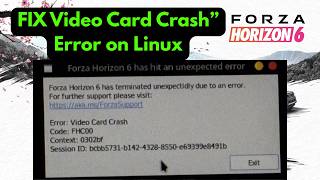 Forza Horizon 6 “Video Card Crash” Error Fix on Linux / Steam Deck - GPU Driver Fix