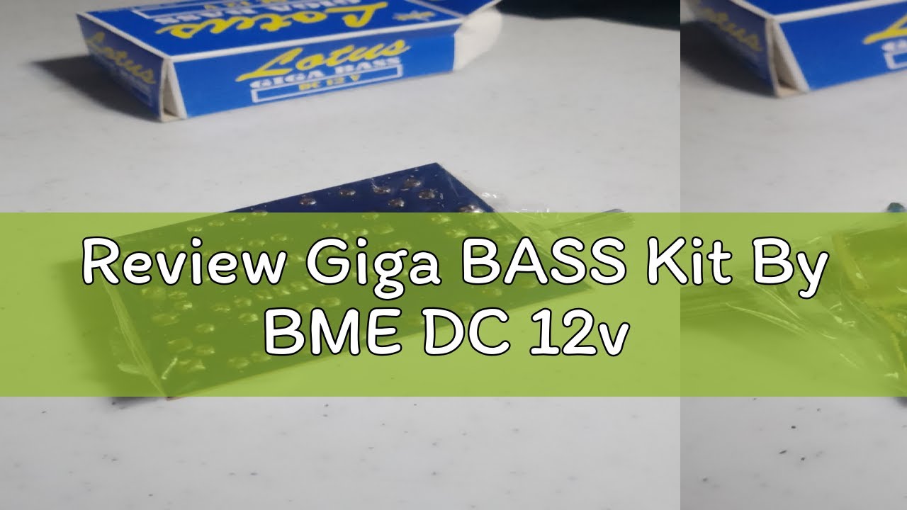 Review Giga BASS Kit By BME DC 12v