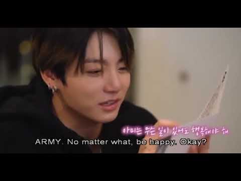 Jungkook : ARMY. No matter what, be happy, okay ?