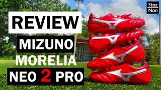 Review & Review MIZUNO Morelia Neo 2 Pro Football Boots | รองเท้าฟุตบอล | สตั๊ดน่าน
