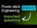 Important questions for power plant engineering BME072 #powerplantengineering 