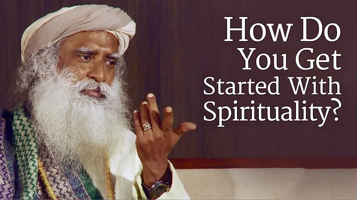 How Do You Get Started With Spirituality? | Sadhguru - DayDayNews