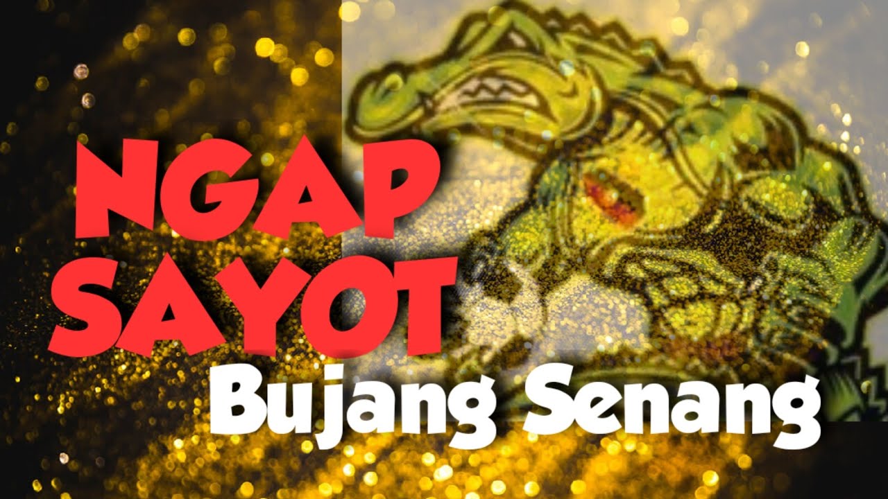 Ngap Sayot Bujang Senang (Lagu team bol Sarawak)