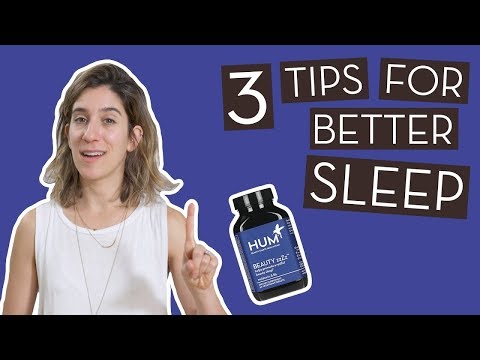 3 Tips For Better Sleep | HUM Tips