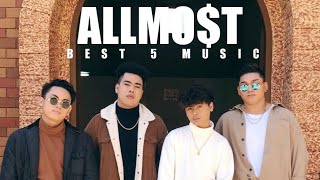 ALLMO$T - BEST 5 MUSIC [Song Compilation]