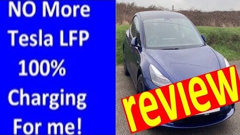 No more 100% LFP Tesla charging review