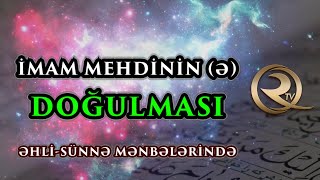 İmam Mehdinin Ə.f Doğulması Əhli-Sünnə Mənbəələrində