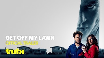Get Off My Lawn | Official Trailer | Tubi Original
